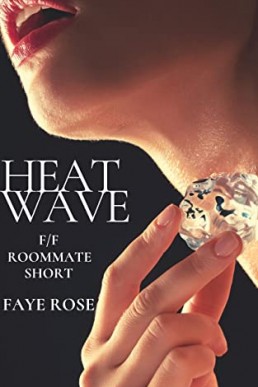 Heat Wave: F/F Roommate Short