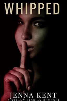 Whipped-A Steamy Lesbian Romance (Ava and Alana Diaries Book 2)