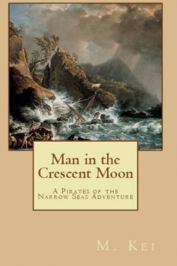 Man in the Crescent Moon (Pirates of the Narrow Seas 5)