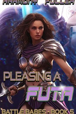 Pleasing a Futa ( Book 5) (NOT ORIGINAL EBOOK)