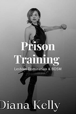 Prison Training: New Teacher (Lesbian Domination & BDSM, Book 3)  (NOT ORIGINAL EBOOK)