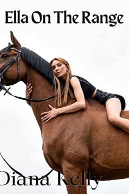 Ella On The Range (Lesbian Erotica) (NOT ORIGINAL EBOOK)