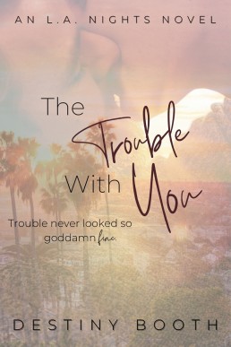 The Trouble With You