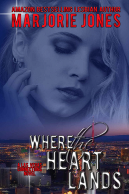 Where the Heart Lands (Las Vegas Connections Book 2)