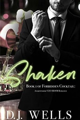 Shaken: An M/M Bartender/CEO Daddy BDSM Romance (Forbidden Cocktail Book 1)