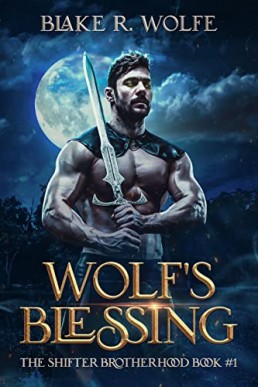 Wolf's Blessing (The Shifter Brotherhood 1)