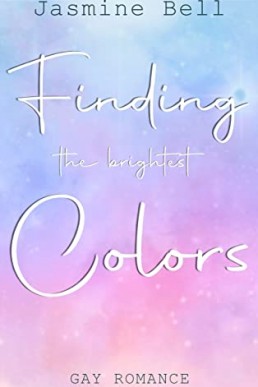 Finding The Brightest Colors (German Edition)