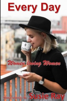 Every Day: Women Loving Women