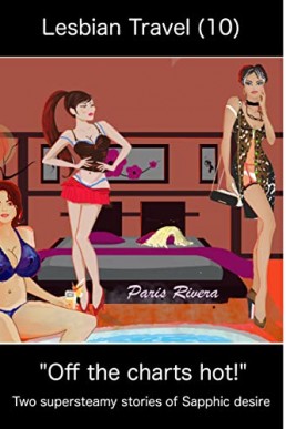 Lesbian Travel (10): Two supersteamy stories of Sapphic desire (Love on the Move)