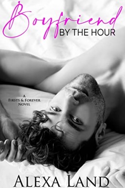 Boyfriend by the Hour (Firsts & Forever Stories 9)