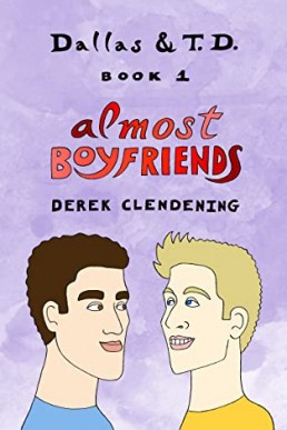 Almost Boyfriends (Dallas and T.D. #1)