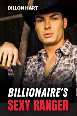 Billionaire's Sexy Ranger (Gay Billionaires Book 1)