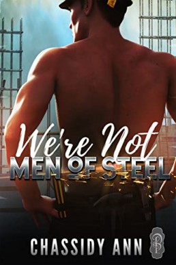 We’re Not (Men of Steel 1)