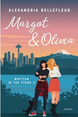 Margot & Olivia (Written in the Stars 3)
