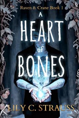 A Heart of Bones (Raven & Crane 1)
