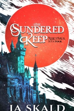 The Sundered Keep (Relict Saga 4)