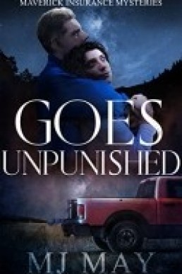 Goes Unpunished (Maverick Insurance Mysteries 2 )
