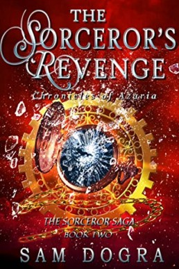 The Sorceror's Revenge: Chronicles of Azaria (The Sorceror Saga Book 2)
