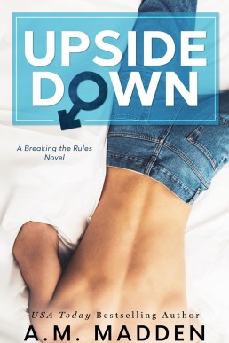 Upside Down (Breaking the Rules #3)