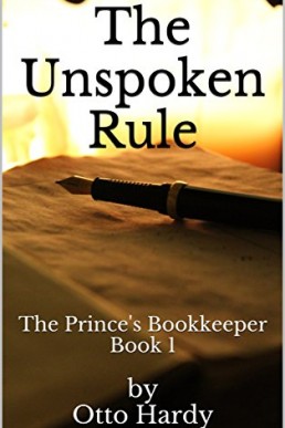 The Unspoken Rule (The Prince's Bookkeeper #1)