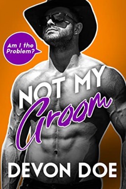 Not My Groom (Am I the Problem? #2)