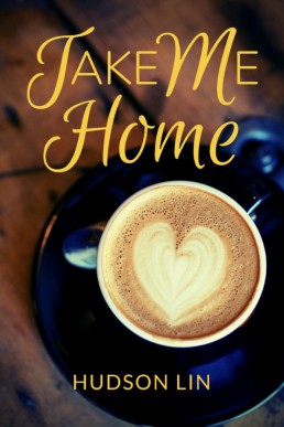 Take Me Home (Coffee House Short Stories 3)