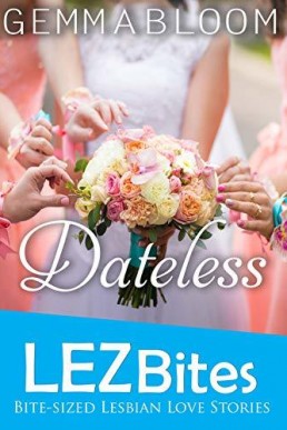 Dateless (LEZbites #1)