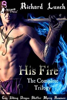 His Fire (The Complete Trilogy): Gay Viking Dragon Shifter Mpreg Romance