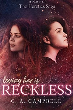 RECKLESS: A Young Adult Dystopian Romance (THE HERETICS SAGA)