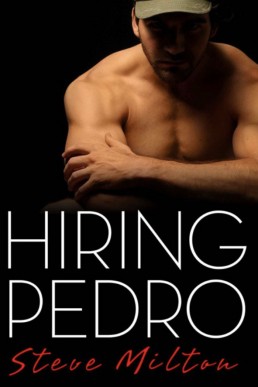 Hiring Pedro (Straight Guys 1)