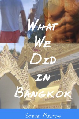 What We Did In Bangkok (Straight Guys 5)