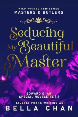 Seducing My Beautiful Master (Wild Wicked Gentlemen 1.5)