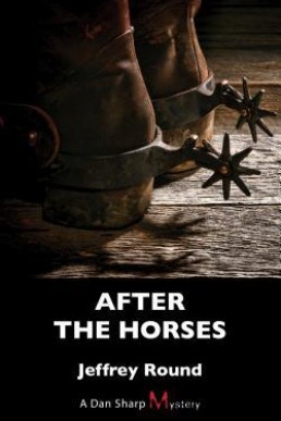 After the Horses (Dan Sharp Mystery 4)