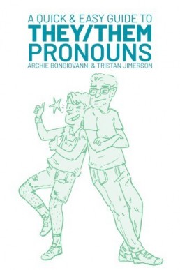 A Quick & Easy Guide to They/Them Pronouns (Quick & Easy Guide series)