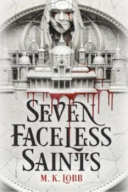 Seven Faceless Saints (Seven Faceless Saints #1)