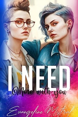 I Need You More: Lesbian Seduction Age gap First-time Erotic Romance Novella
