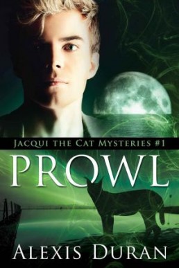 Prowl (Jacqui the Cat Mysteries Book 1)