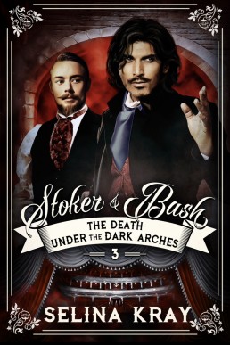 The Death Under the Dark Arches (Stoker & Bash 3)