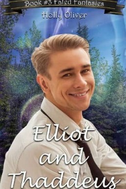 Elliot and Thaddeus (Fated Fantasies Dating Service 3)