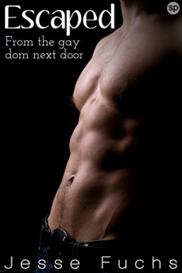 Escaped: From The Gay Dom Next Door (His Neighbour's Secret #4)