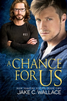 A Chance for Us (New Vampire Justice 2)