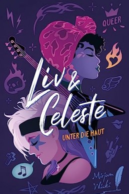 Liv und Celeste - Unter die Haut (German Edition)