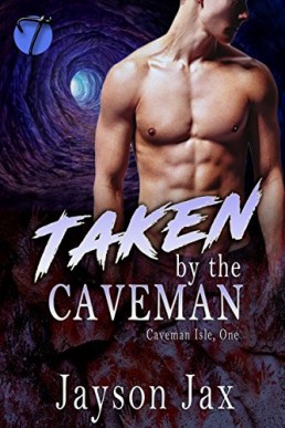 Taken by the Caveman (Caveman Isle 1)