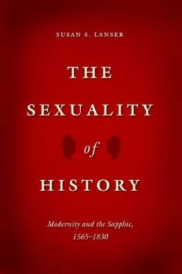 The sexuality of history : modernity and the sapphic, 1565-1830