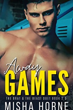 Away Games (The Brat & The Beast Duet 2.5)