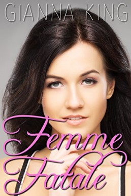 Femme Fatale: Lesbian Romance (Sapphic Fiction Series Book 1)