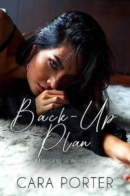 Back Up Plan: A Fake-Dating Sapphic Romance