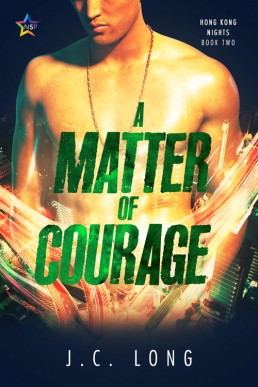 A Matter of Courage (Hong Kong Nights 2)