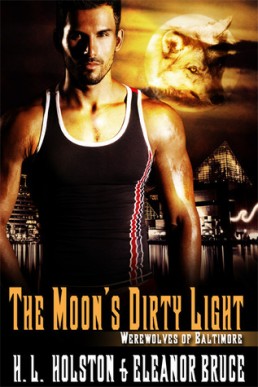 The Moon's Dirty Light (Werewolves of Baltimore 1)