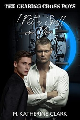I Put a Spell on You (The Charing Cross Boys #3)